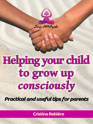 cover image of Helping Your Child to Grow Up Consciously